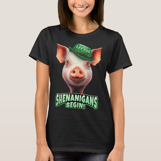 Let The Shenanigans Begin Piggy Leprechaun St Patr T-Shirt (Front)