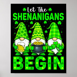 Let the shenanigans begin st patrick's day gnome poster