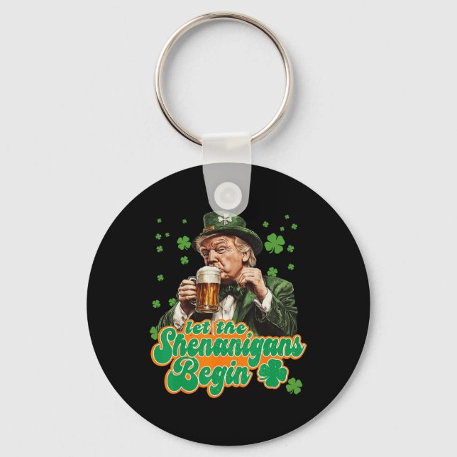Let The Shenanigans Begin St Patrick's Day Shamroc Key Ring (Front)
