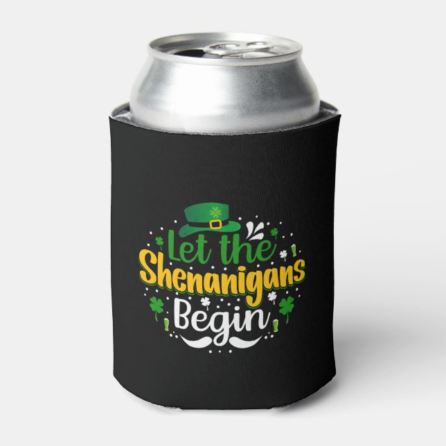 Let The Shenanigans Begin St Patricks Day Shamrock Can Cooler (Can Front)