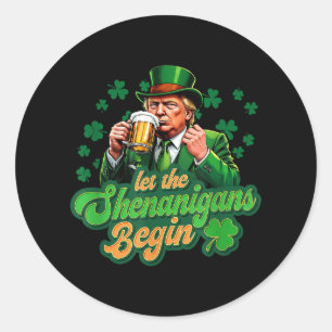 Let The Shenanigans Begin St Patricks Day Shamrock Classic Round Sticker