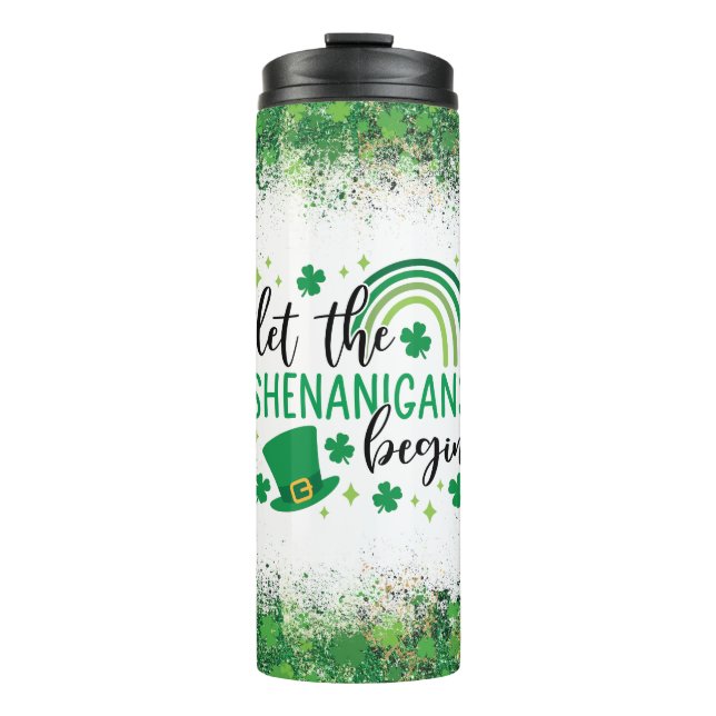 Let The Shenanigans Begin St Patrick's Day  Thermal Tumbler (Front)