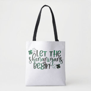 Let the Shenanigans Begin St. Patrick's Day Tote Bag