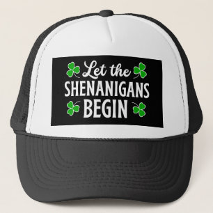 Let The Shenanigans Begin St Patrick's Day Trucker Hat