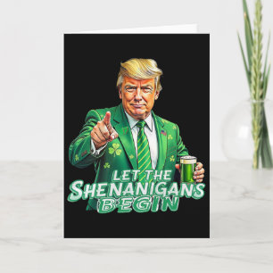 Let The Shenanigans Begin St Patrick's Day Trump S Card