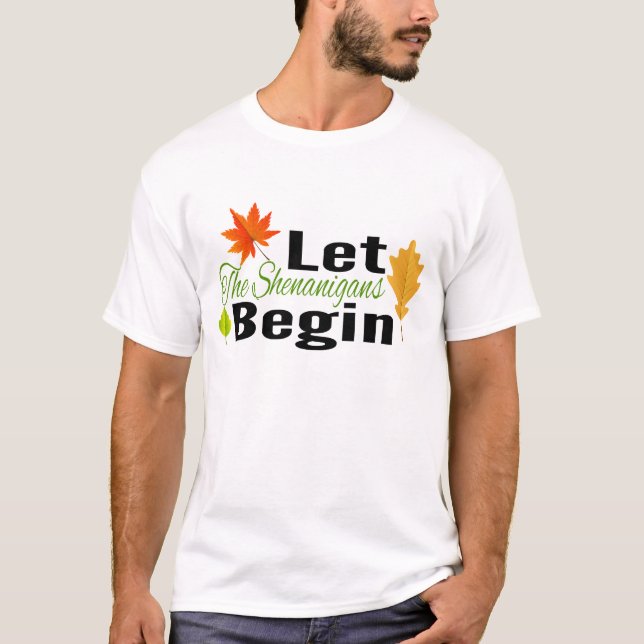 Let the Shenanigans Begin Tees, Shenanigans Unleas T-Shirt (Front)