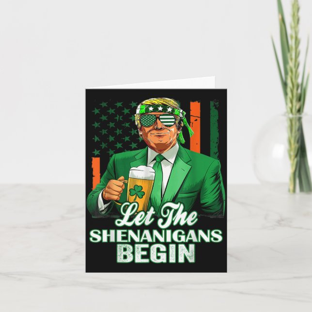Let The Shenanigans Begin Trump St Patricks Day  Card (Front)