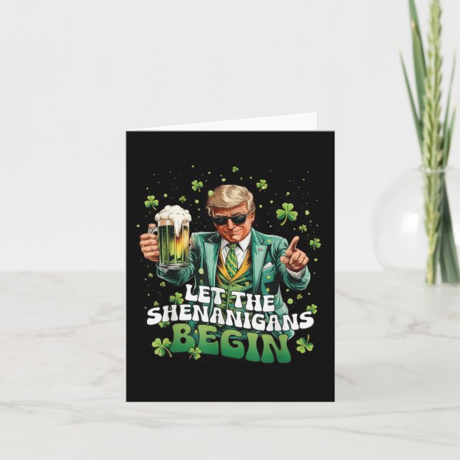 Let The Shenanigans Begin Trump St Patricks Day  Card (Front)