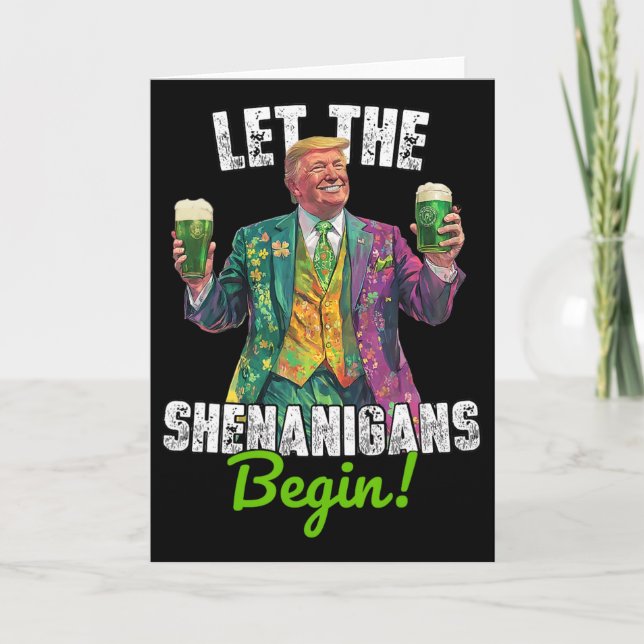 Let The Shenanigans Begin Trump St Patrick's Day F Card (Front)