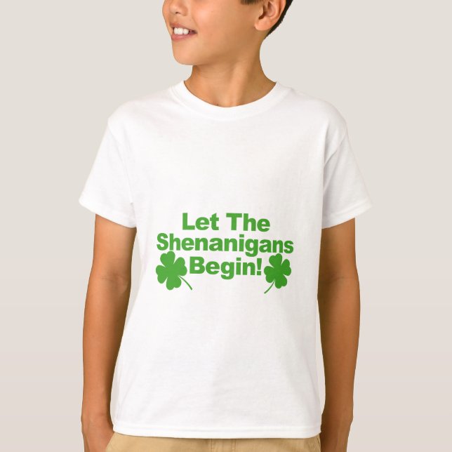 Let The Shenanigans Begin Tshirt.png T-Shirt (Front)