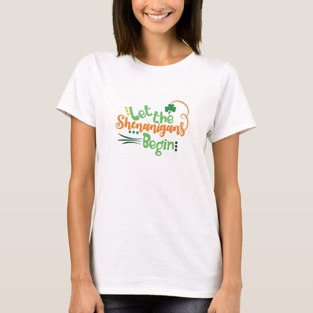 Let the Shenanigans Begin Women's T-Shirt (Front)
