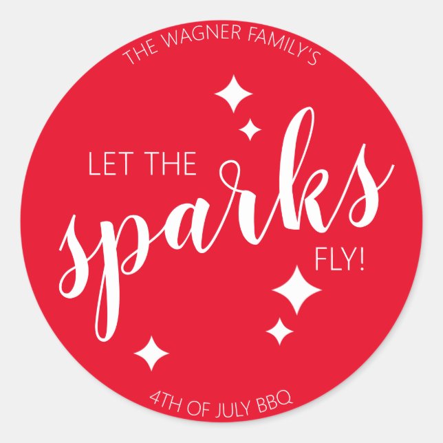 Let the Sparks Fly 4th of July Sparkler Red Classic Round Sticker (Front)