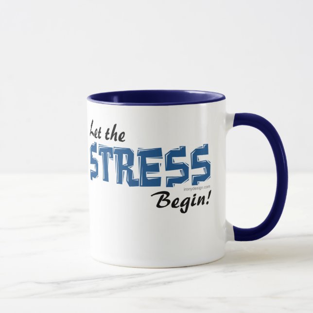 Let The Stress Begin Mug (Right)