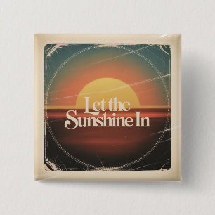 Let The Sunshine In 15 Cm Square Badge
