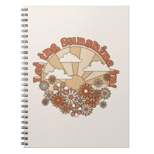 Let the Sunshine In Groovy Daisy Hippie Flowers Notebook