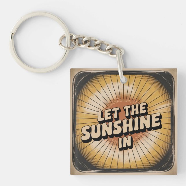 Let The Sunshine In Key Ring (Front)