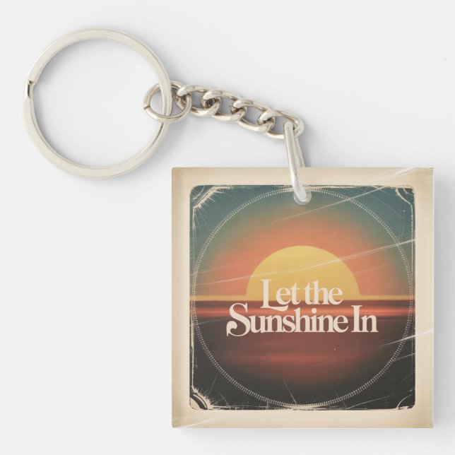 Let The Sunshine In Key Ring (Front)