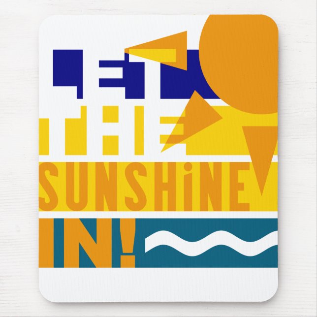Let The Sunshine In mousepad (Front)