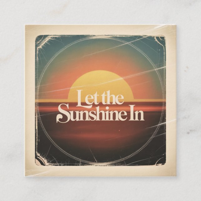 Let The Sunshine In Square Business Card (Front)