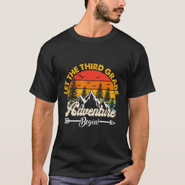 Let The Third Grade Adventure Begin 3rd Grade Scho T-Shirt (Front)
