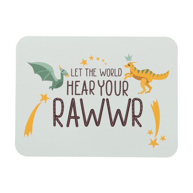 Let the World Hear Your Roar Magnet (Horizontal)