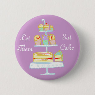 Let Them Eat Cake 6 Cm Round Badge