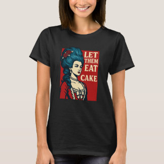 Let Them Eat Cake – Bold Vintage-Inspired Tee  Ser