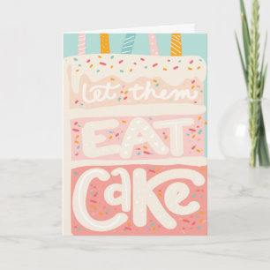 Let Them Eat Cake Funny Birthday Card