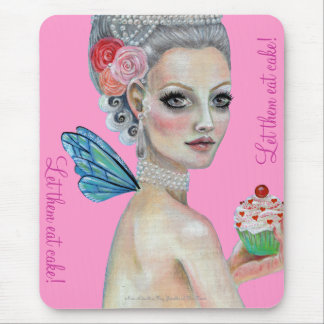 Let them eat cake! mouse pad