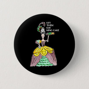 Let Them Eat King Cake Mardi Gras Food Lover Parad 6 Cm Round Badge