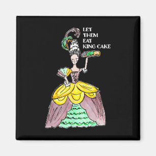 Let Them Eat King Cake Mardi Gras Food Lover Parad Magnet