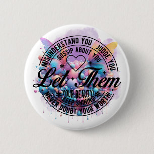 Let Them inspirational self-love quote 6 Cm Round Badge