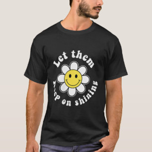 Let Them, Keep On Shining Pocket Mental Health Awa T-Shirt