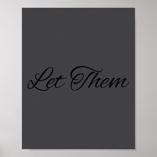 Let Them Let Me Motivational Growth Quote  Poster (Front)