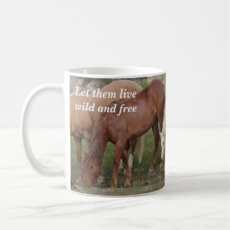 Let Them Live Wild and Free WHE Coffee Mug