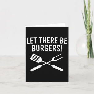 Let There Be Burgers! Fork And Spatula Funny Grill Card