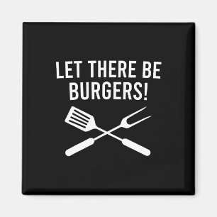 Let There Be Burgers! Fork And Spatula Funny Grill Magnet
