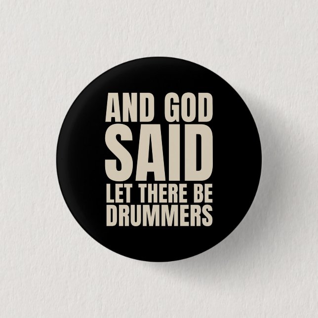 Let There Be Drummer 3 Cm Round Badge (Front)