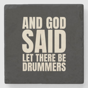 Let There Be Drummer Stone Coaster
