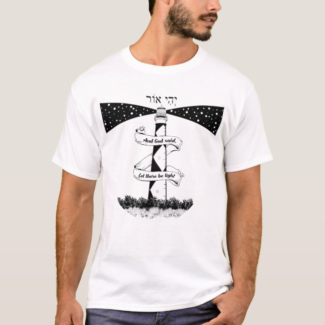 LET THERE BE LIGHT lighthouse black and white T-Shirt (Front)