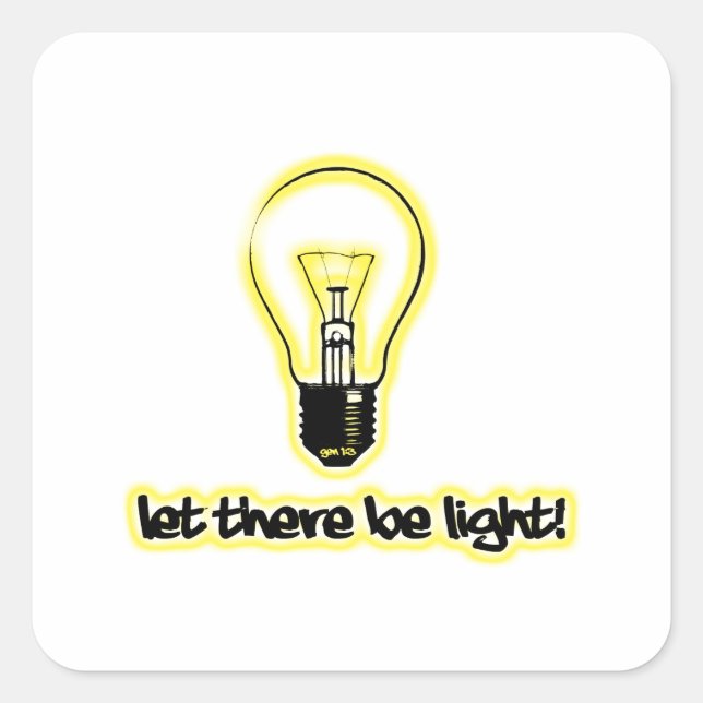 Let There Be Light Square Sticker (Front)