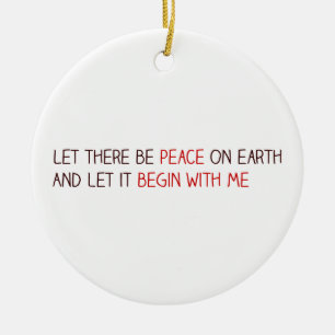 Let there be peace on earth ceramic ornament