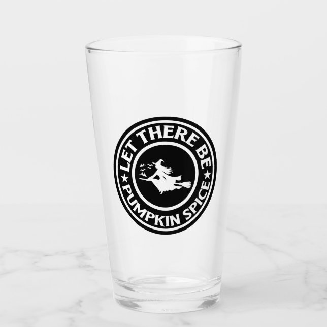 Let There Be Pumpkin Spice Glass (Front)