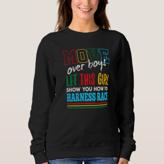 Let This Girl Show You How To Harness Race Funny P Sweatshirt