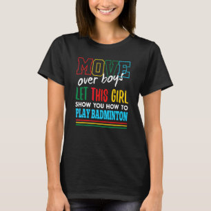 Let This Girl Show You How To Play Badminton Funny T-Shirt