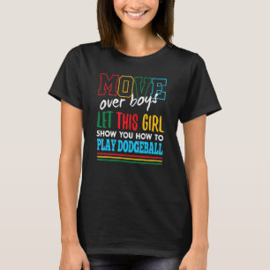 Let This Girl Show You How To Play Dodgeball Funny T-Shirt