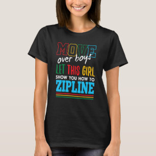 Let This Girl Show You How To Zipline Funny Ziplin T-Shirt