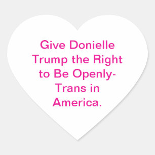 Let Trump Be Trans Rights Hankamer Artjunkhaus fun Heart Sticker