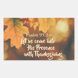 Let us come into His Presence with Thanksgiving, Rectangular Sticker