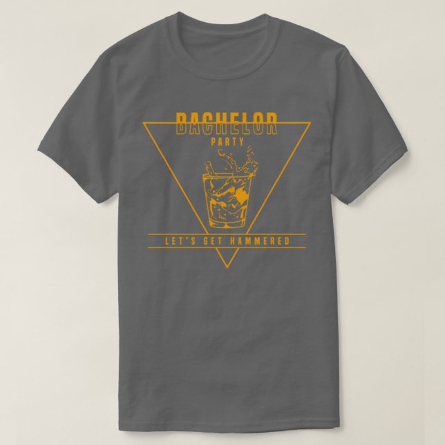 Let us get hammered Bachelor Party gift idea 1 T-Shirt (Design Front)